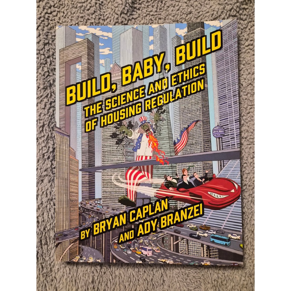 Build Baby Build Bryan Caplan Ady Branzei Housing Regulation Graphic Novel 2024